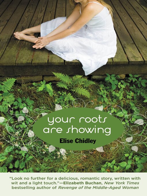 Title details for Your Roots Are Showing by Elise Chidley - Available